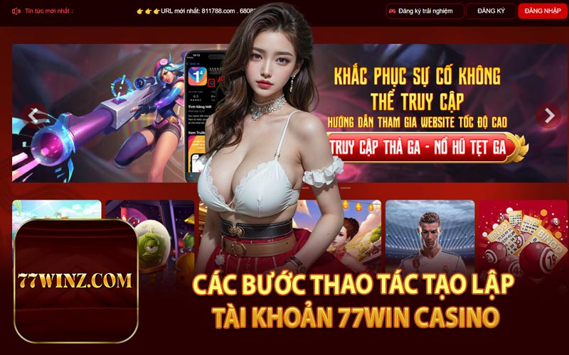 Các Bước Thao Tác Tạo Lập Tài Khoản 77WIN Casino