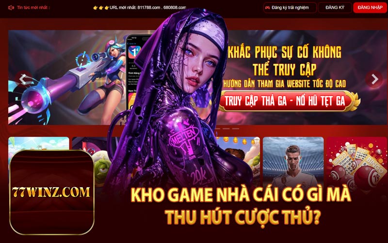 Kho Game Nhà Cái Có Gì Mà Thu Hút Cược Thủ?