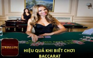 Hiệu quả khi biết chơi Baccarat